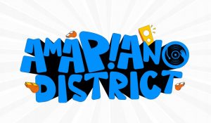 Amapiano district